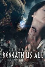 Watch Beneath Us All Gomovies