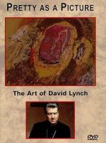 Watch Pretty as a Picture: The Art of David Lynch Gomovies