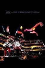 Watch Muse: Live at Rome Olympic Stadium Gomovies