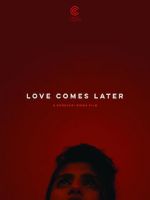 Watch Love Comes Later (Short 2015) Gomovies
