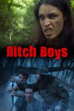 Watch Ditch Boys Gomovies