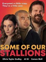 Watch Some of Our Stallions Gomovies