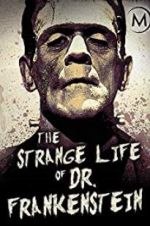 Watch The Strange Life of Dr. Frankenstein Gomovies