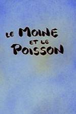 Watch Le moine et le poisson Gomovies