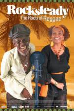 Watch Rocksteady: The Roots of Reggae Gomovies