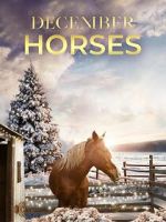 Watch December Horses Gomovies