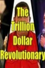 Watch The Trillion Dollar Revolutionary Gomovies