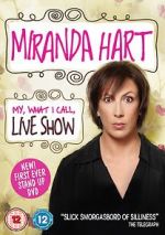Watch Miranda Hart: My, What I Call, Live Show Gomovies