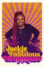 Watch Jackie Fabulous: Menoplause Gomovies