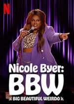 Watch Nicole Byer: BBW (Big Beautiful Weirdo) (TV Special 2021) Gomovies