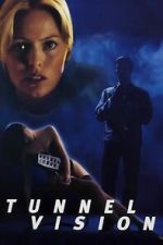 Watch Tunnel Vision Gomovies