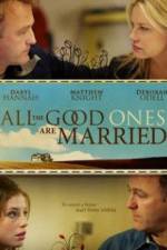 Watch All the Good Ones Are Married Gomovies