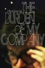 Watch The Burden of My Company Gomovies
