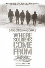 Watch Where Soldiers Come From Gomovies