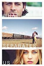 Watch What Separates Us Gomovies