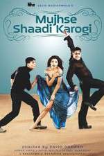 Watch Mujhse Shaadi Karogi Gomovies