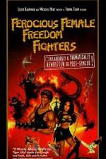 Watch Ferocious Female Freedom Fighters Gomovies