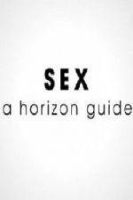 Watch Sex: A Horizon Guide Gomovies