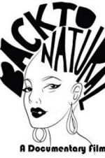 Watch Back to Natural: A Documentary Film Gomovies