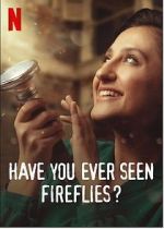Watch Have You Ever Seen Fireflies? Gomovies