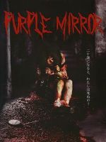Watch Purple Mirror Gomovies