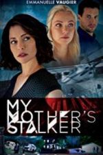 Watch My Mother\'s Stalker Gomovies