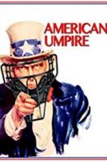 Watch American Umpire Gomovies