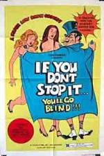 Watch If You Don't Stop It You'll Go Blind Gomovies