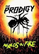 Watch The Prodigy: World\'s on Fire Gomovies