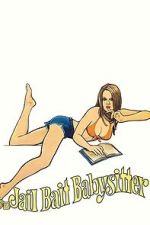 Watch Jailbait Babysitter Gomovies