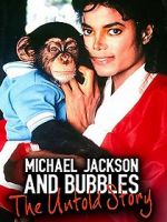 Watch Michael Jackson and Bubbles: The Untold Story Gomovies