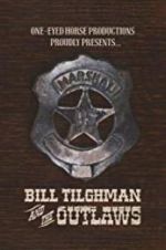 Watch Bill Tilghman and the Outlaws Gomovies