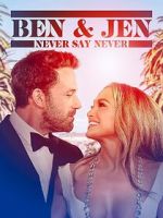 Watch Ben Affleck & Jennifer Lopez: Never Say Never Gomovies