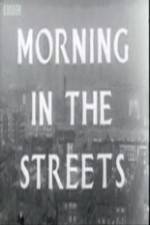 Watch Morning in the Streets Gomovies