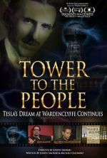 Watch Tower to the People: Tesla's Dream at Wardenclyffe Continues Gomovies