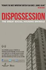 Watch Dispossession: The Great Social Housing Swindle Gomovies
