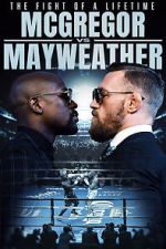 Watch The Fight of a Lifetime: McGregor vs Mayweather Gomovies