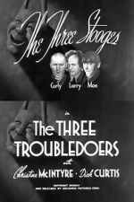 Watch The Three Troubledoers Gomovies