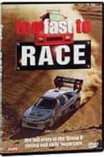 Watch Too Fast to Race Gomovies