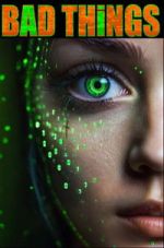 Watch Bad Things Gomovies