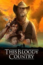 Watch This Bloody Country Gomovies