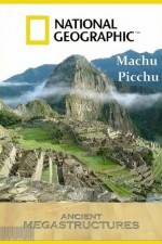 Watch National Geographic Ancient Megastructures Machu Picchu Gomovies