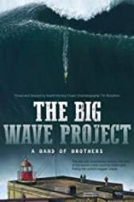 Watch The Big Wave Project Gomovies