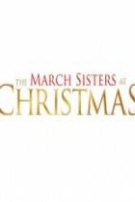 Watch The March Sisters at Christmas Gomovies