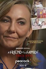Watch A Friend of the Family: True Evil Gomovies