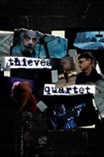 Watch Thieves Quartet Gomovies