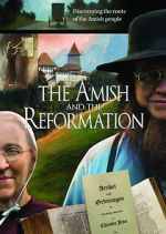 Watch The Amish and the Reformation Gomovies