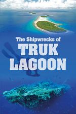Watch World War 2: The Shipwrecks of Truk Lagoon Gomovies