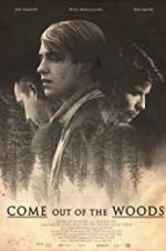 Watch Come Out of the Woods Gomovies