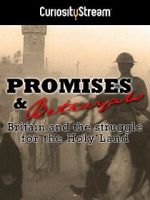 Watch Promises & Betrayals: Britain and the Struggle for the Holy Land Gomovies